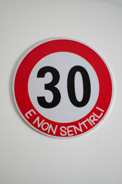 Segnale "30 E NON SENTIRLI"