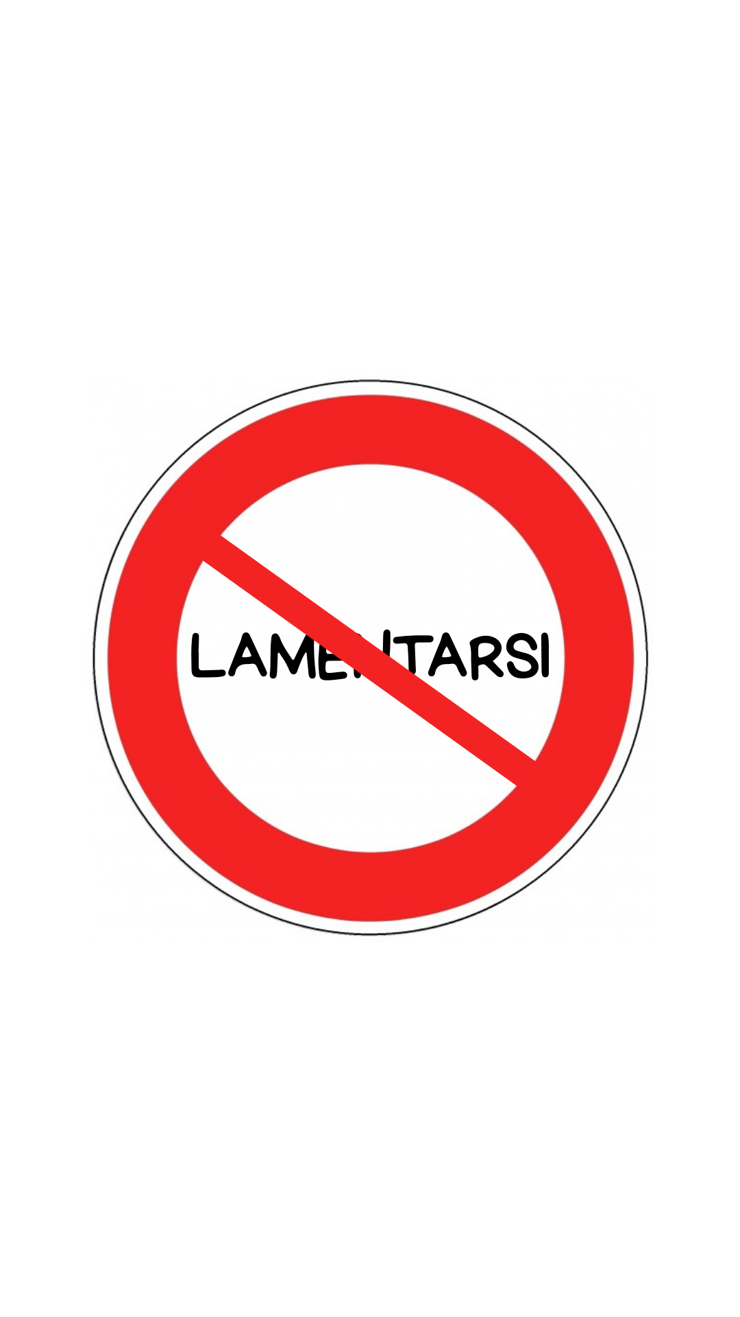 Segnale "VIETATO LAMENTARSI"