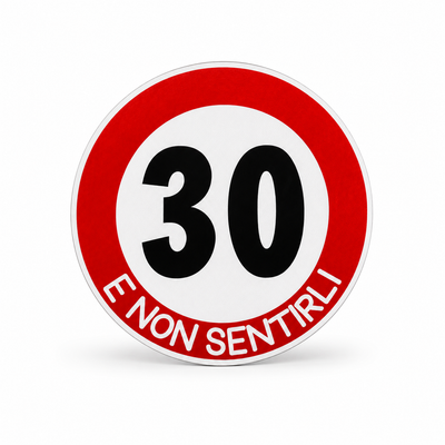 Segnale "30 E NON SENTIRLI"