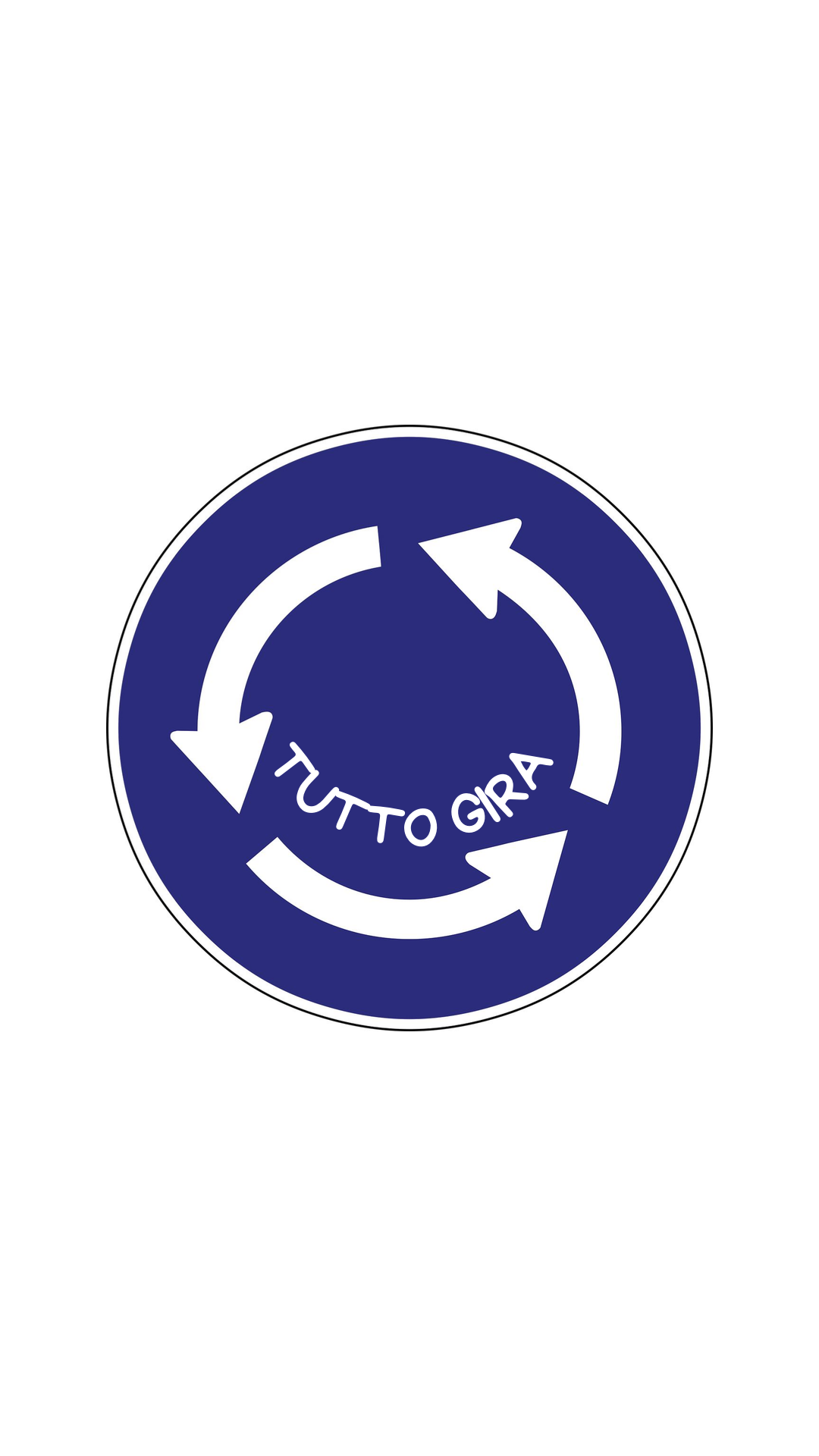 Segnale "TUTTO GIRA"